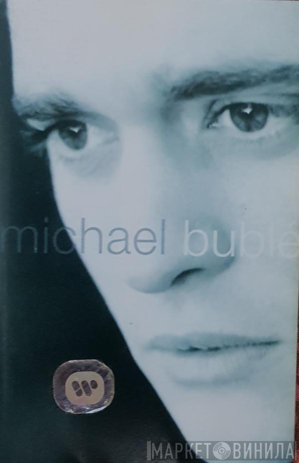 Michael Bublé  - Michael Bublé
