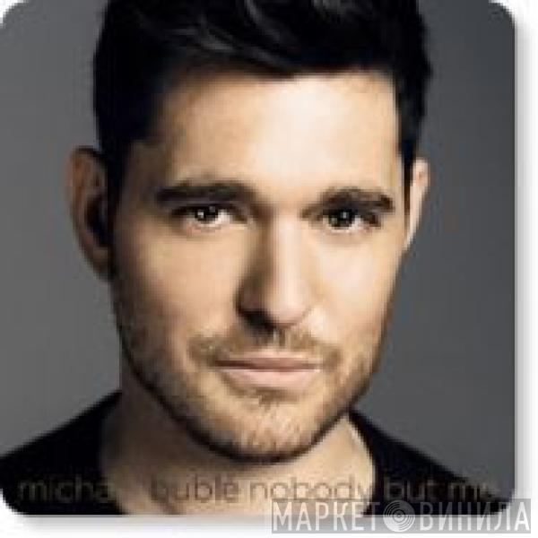  Michael Bublé  - Nobody But Me (Deluxe Version)