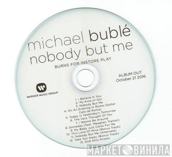  Michael Bublé  - Nobody But Me