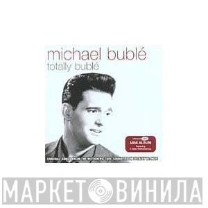 Michael Bublé - Totally Bublé