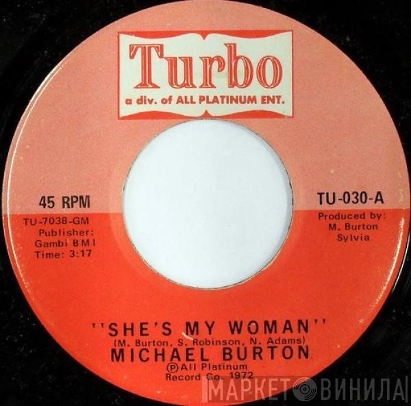 Michael Burton - She's My Woman / Love On A Two Way Street