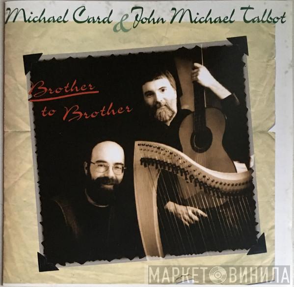 Michael Card, John Michael Talbot - Brother To Brother