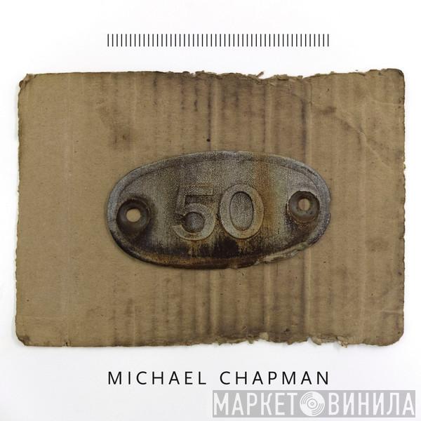 Michael Chapman  - 50
