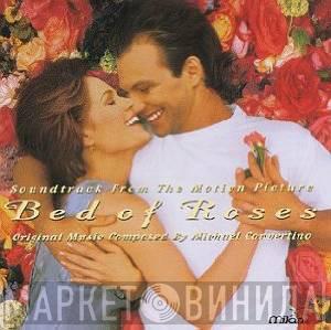Michael Convertino - Bed Of Roses (Soundtrack From The Motion Picture)