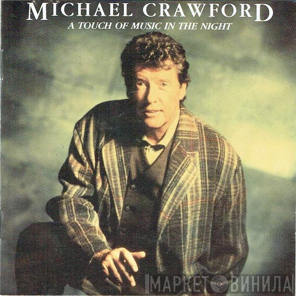 Michael Crawford - A Touch Of Music In The Night