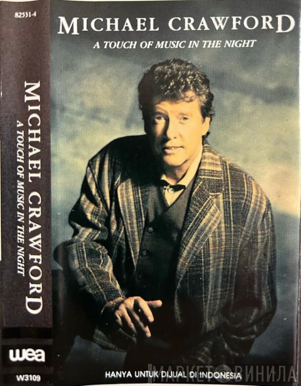  Michael Crawford  - A Touch Of Music In The Night
