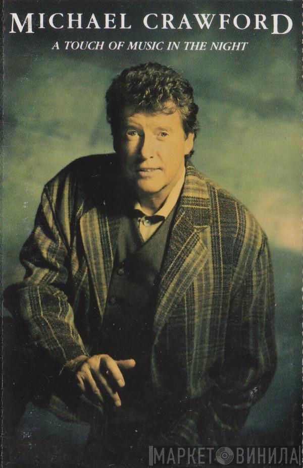  Michael Crawford  - A Touch Of Music In The Night