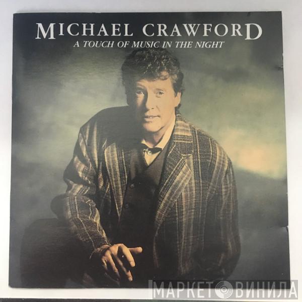  Michael Crawford  - A Touch Of Music In The Night