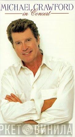  Michael Crawford  - In Concert