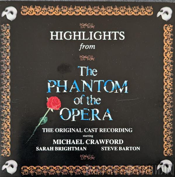 , Michael Crawford , Sarah Brightman  Steve Barton  - Highlights From The Phantom Of The Opera - The Original Cast Recording