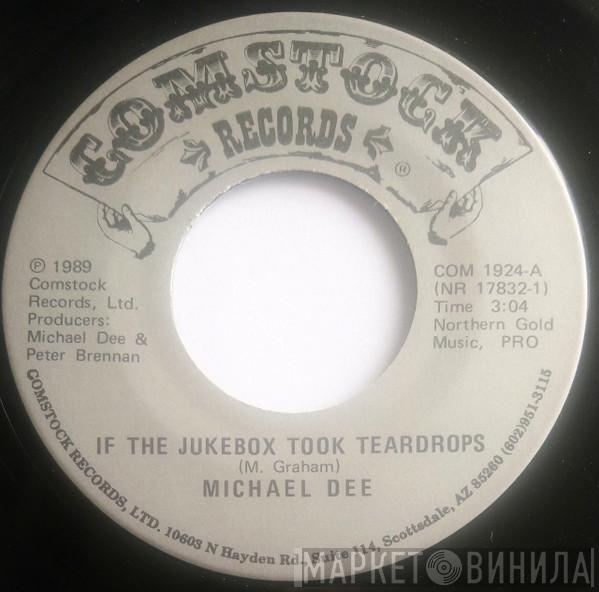 Michael Dee  - If The Jukebox Took Teardrops