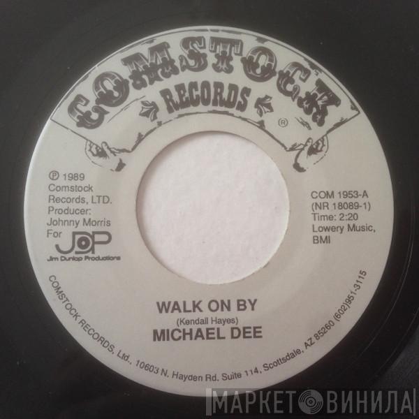 Michael Dee  - Walk On By