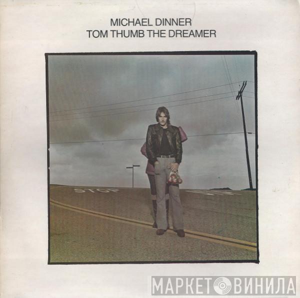 Michael Dinner - Tom Thumb The Dreamer