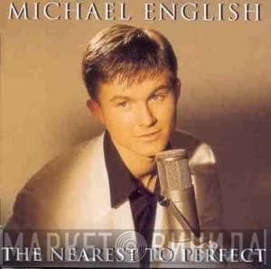 Michael English  - The Nearest To Perfect
