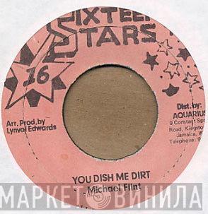 Michael Flint  - You Dish Me Dirt