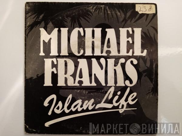 Michael Franks - Islan Life