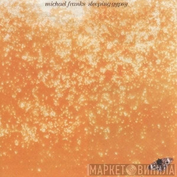  Michael Franks  - Sleeping Gypsy