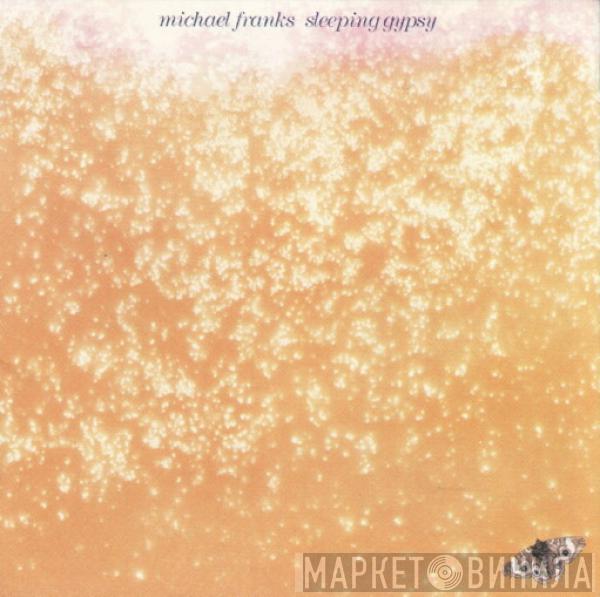  Michael Franks  - Sleeping Gypsy