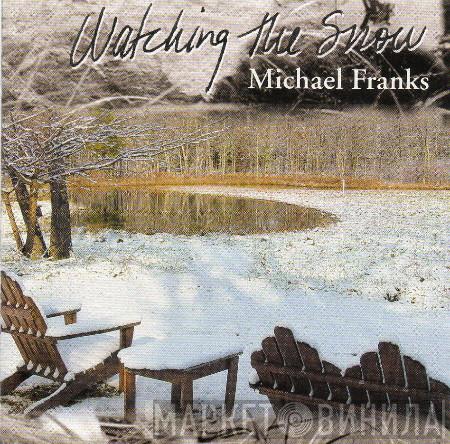  Michael Franks  - Watching The Snow