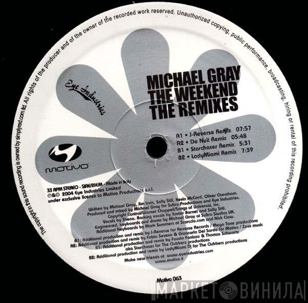  Michael Gray  - The Weekend (The Remixes)