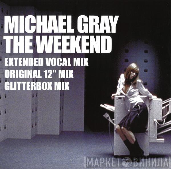Michael Gray - The Weekend