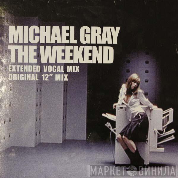 Michael Gray  - The Weekend