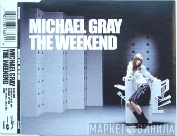  Michael Gray  - The Weekend