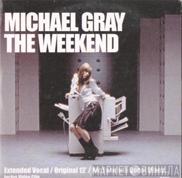  Michael Gray  - The Weekend