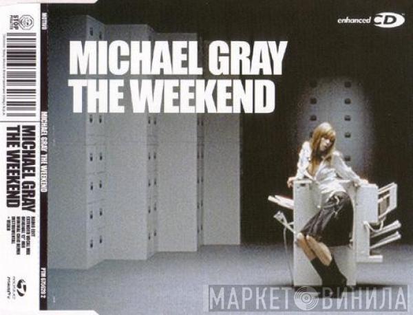  Michael Gray  - The Weekend