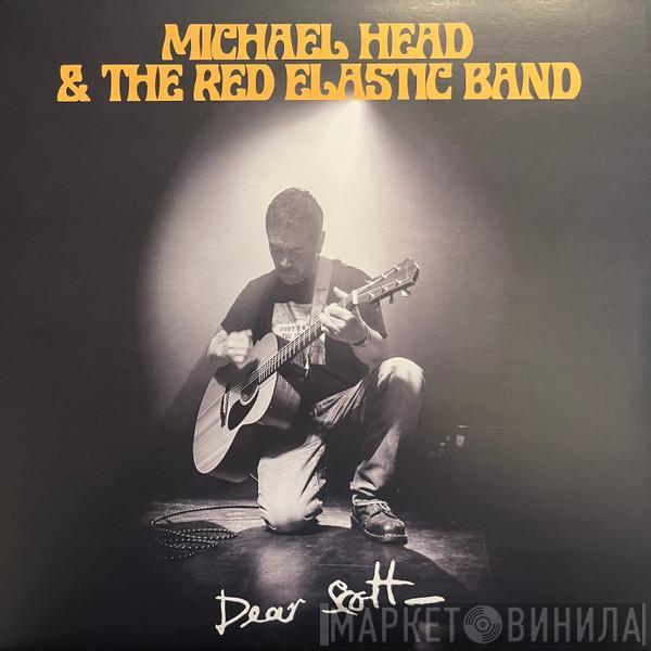  Michael Head & The Red Elastic Band  - Dear Scott