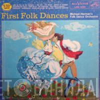  Michael Herman's Folk Dance Orchestra  - First Folk Dances