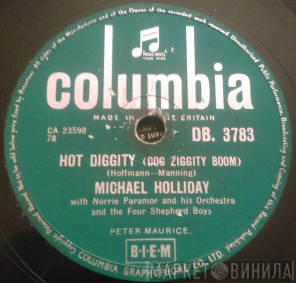 Michael Holliday, Norrie Paramor And His Orchestra, The Four Shepherd Boys - Hot Diggity / The Gal With The Yaller Shoes