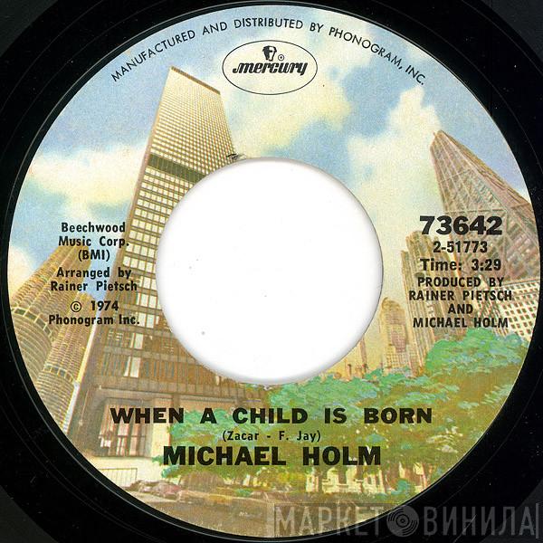  Michael Holm  - When A Child Is Born / Other Way Round