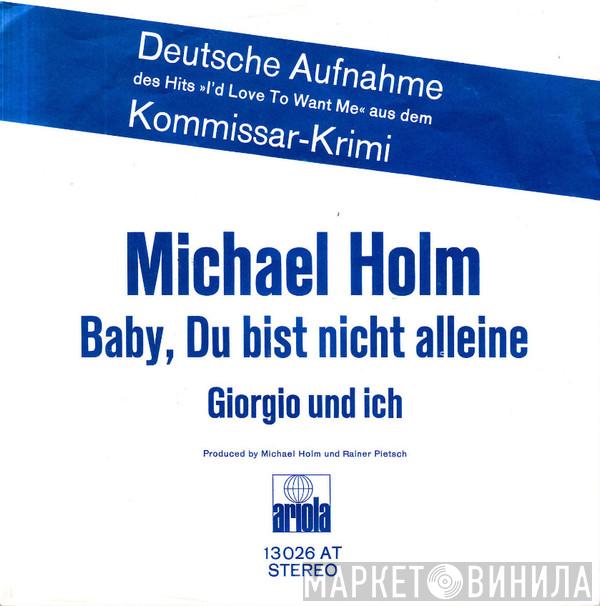  Michael Holm  - Baby, Du Bist Nicht Alleine