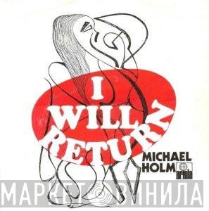  Michael Holm  - I Will Return