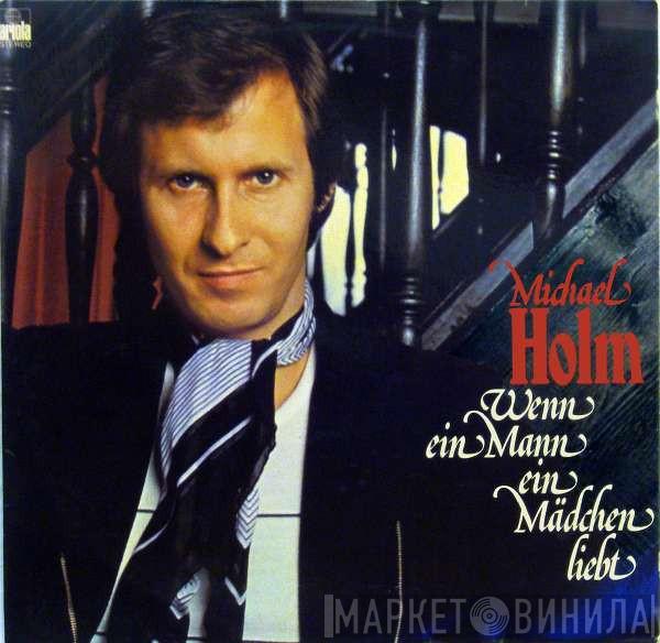  Michael Holm  - Wenn Ein Mann Ein Mädchen Liebt
