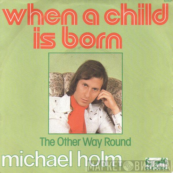 Michael Holm  - When A Child Is Born