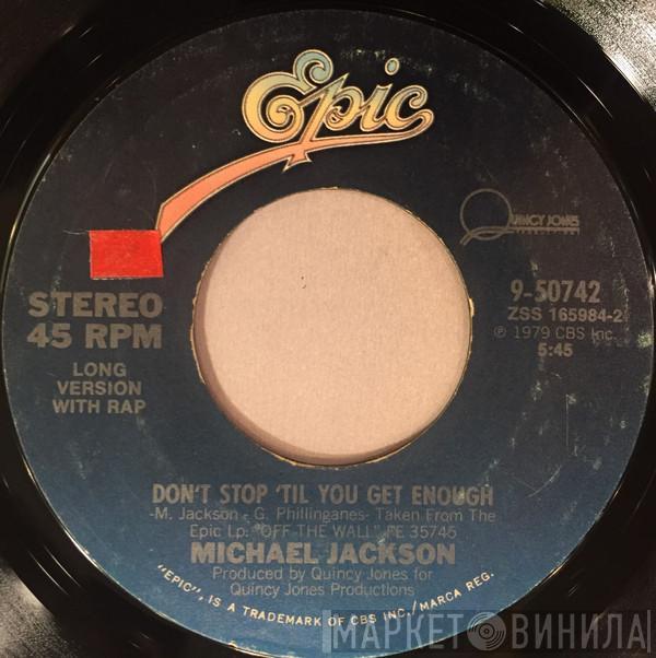 Michael Jackson  - Don't Stop 'Til You Get Enough / I Can't Help It
