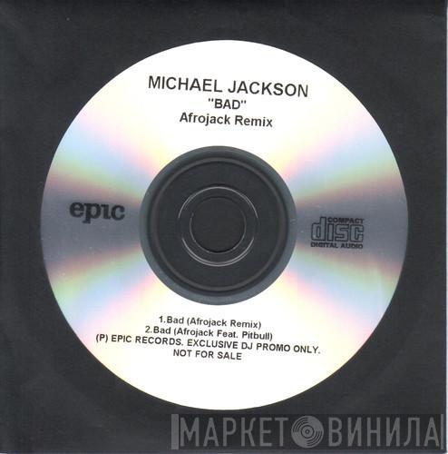  Michael Jackson  - Bad (Afrojack Remix)