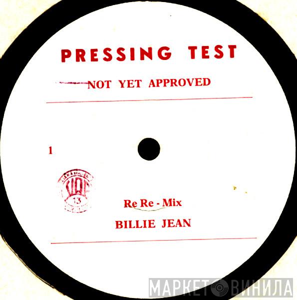  Michael Jackson  - Billie Jean (Re-Re Mix)