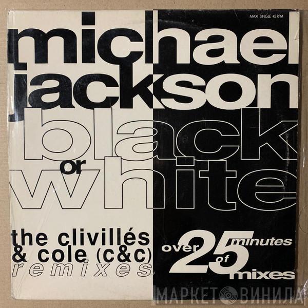  Michael Jackson  - Black Or White (The Clivillés & Cole (C&C) Remixes)