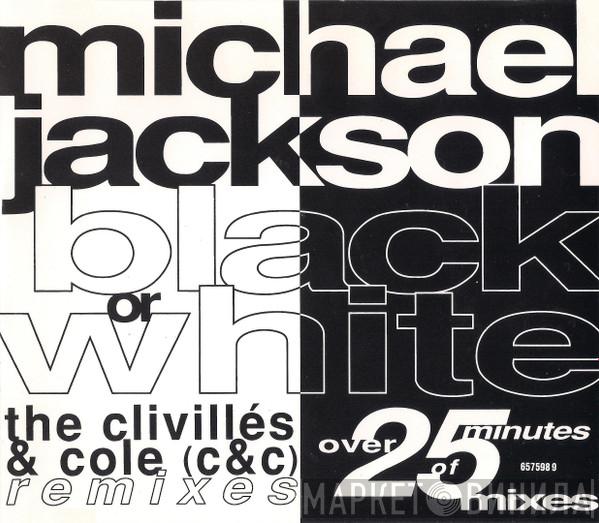  Michael Jackson  - Black Or White (The Clivillés & Cole (C&C) Remixes)
