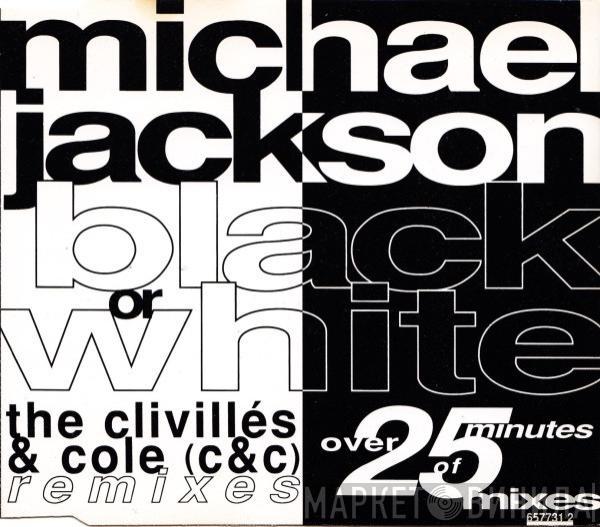  Michael Jackson  - Black Or White (The Clivillés & Cole (C&C) Remixes)