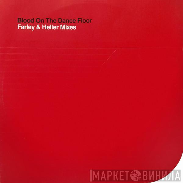  Michael Jackson  - Blood On The Dance Floor (Farley & Heller Mixes)