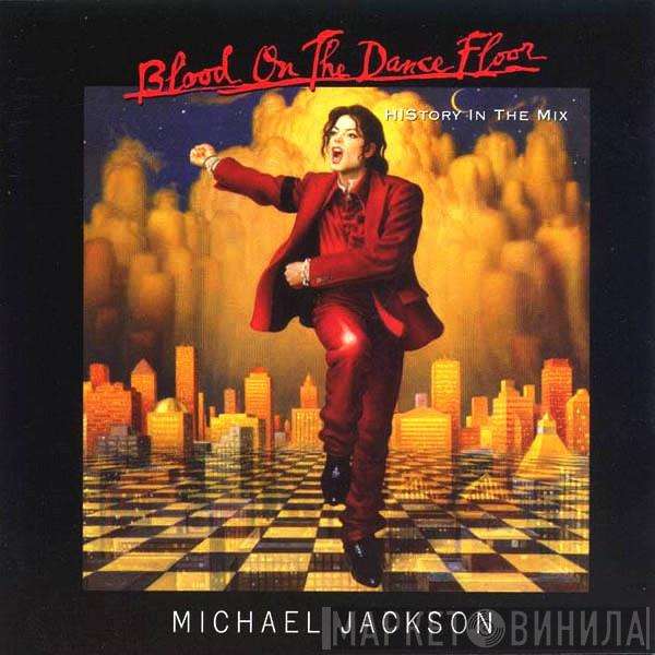 Michael Jackson - Blood On The Dance Floor (HIStory In The Mix)