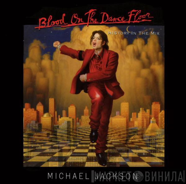 Michael Jackson - Blood On The Dance Floor (HIStory In The Mix)