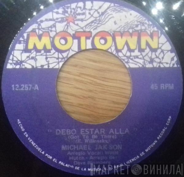  Michael Jackson  - Debo Estar Alla = Got To Be There