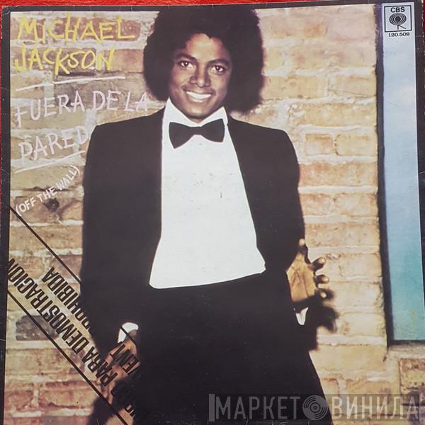  Michael Jackson  - Fuera De La Pared = Off The Wall