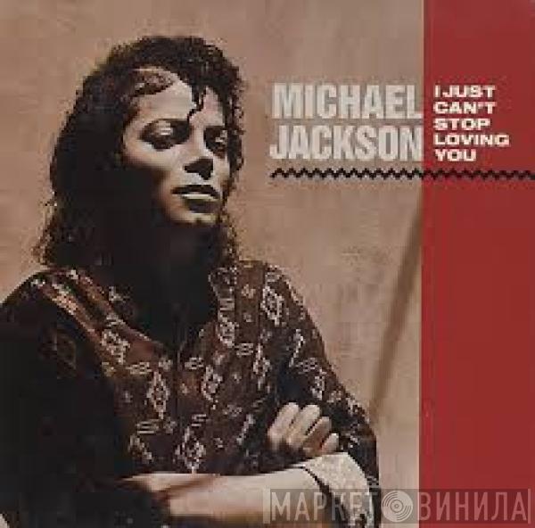  Michael Jackson  - I Just Can't Stop Loving You