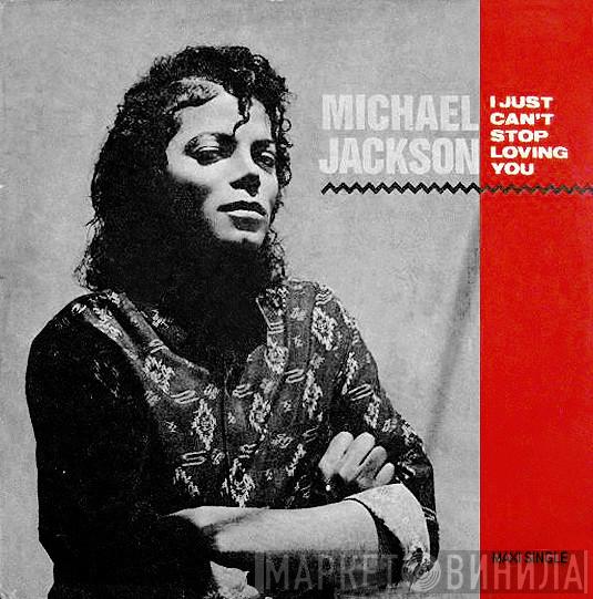  Michael Jackson  - I Just Can't Stop Loving You